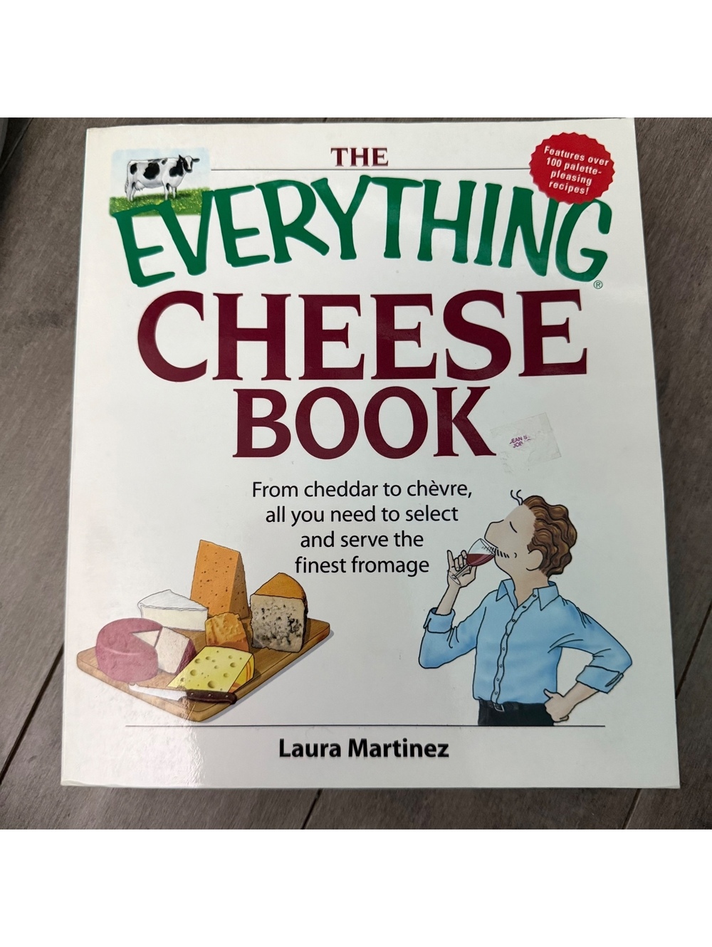 The Everything Cheese Book by Laura Martinez